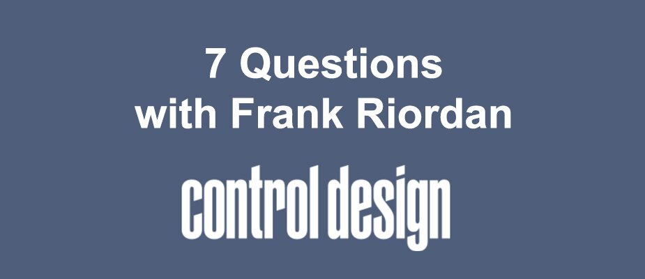 Frank Riordan Interview Featured by ‘Control Design’