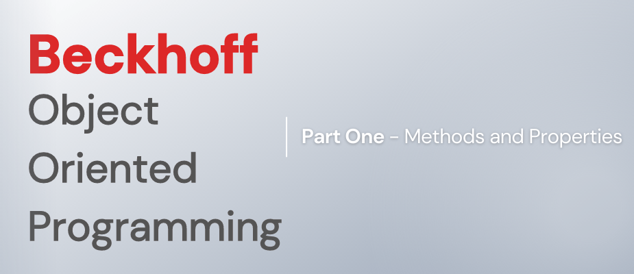 Beckhoff OOP: Part One – Methods and Properties