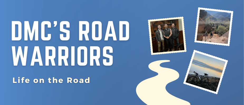 Life on the Road: Who are DMC’s Road Warriors and What Do We Do? 