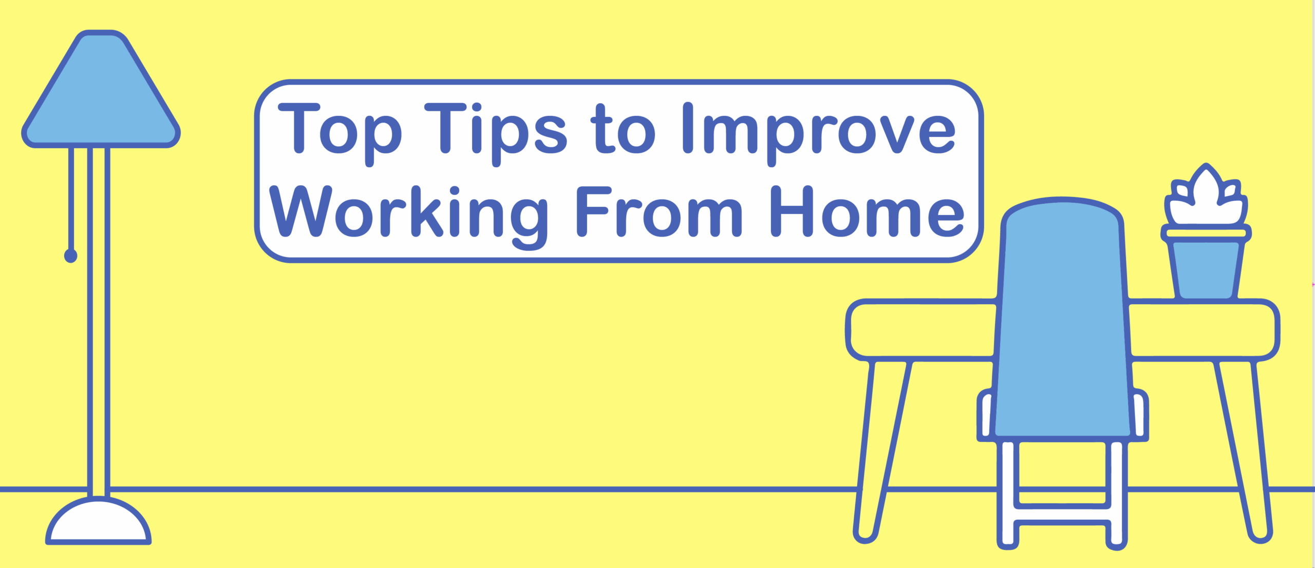 DMC’s Top Tips to Improve Working From Home