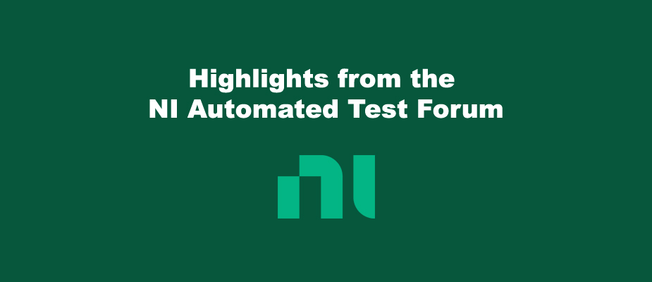 Highlights from the NI Automated Test Forum
