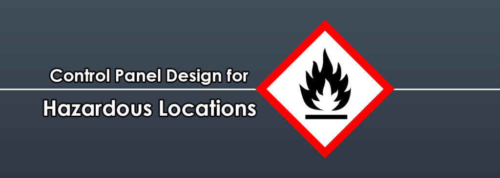 Control Panel Design for Hazardous Locations