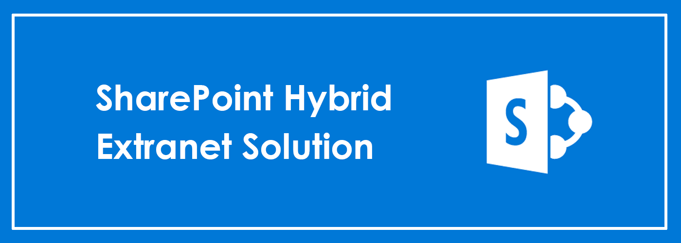 SharePoint Hybrid Solution: Extranet Synchronizes Content Between On Premise and Office 365 Cloud