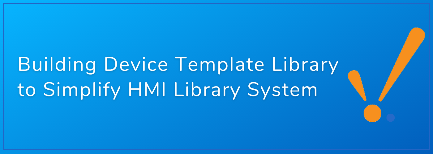 Building Device Template Library to Simplify HMI Library System