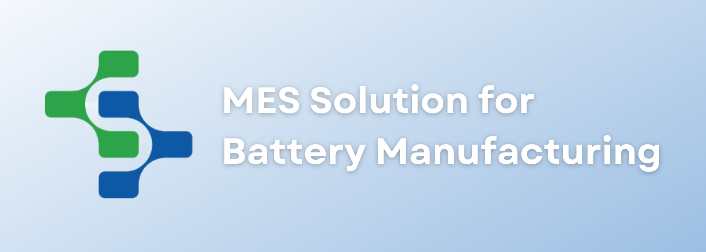 MES Solution for Battery Manufacturing