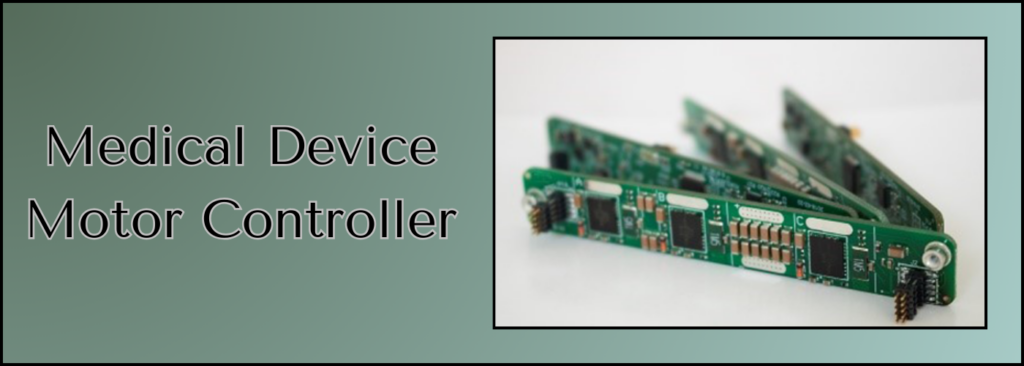 Medical Device Motor Controller